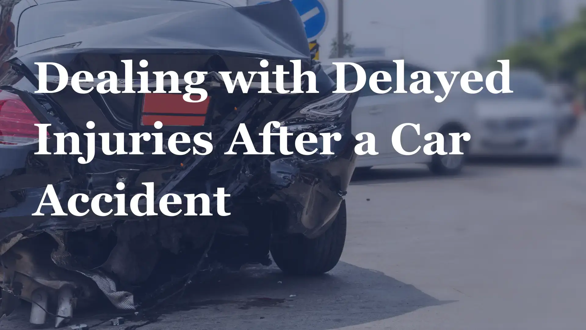 Dealing with Delayed Injuries After a Car Accident Image