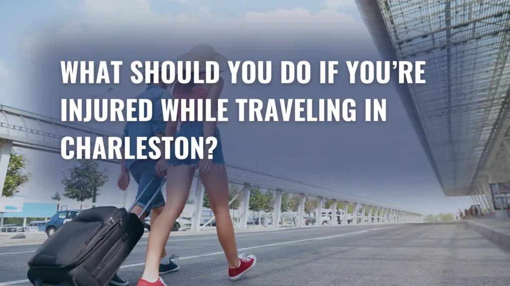 What Should You Do If You’re Injured While Traveling in Charleston_ Image