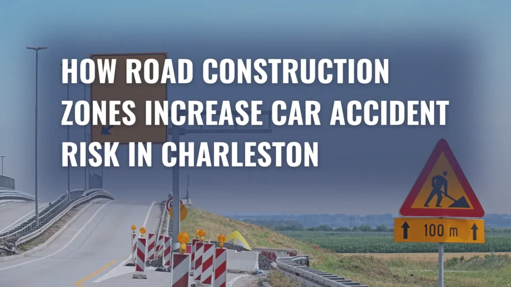 How Road Construction Zones Increase Car Accident Risk in Charleston Image