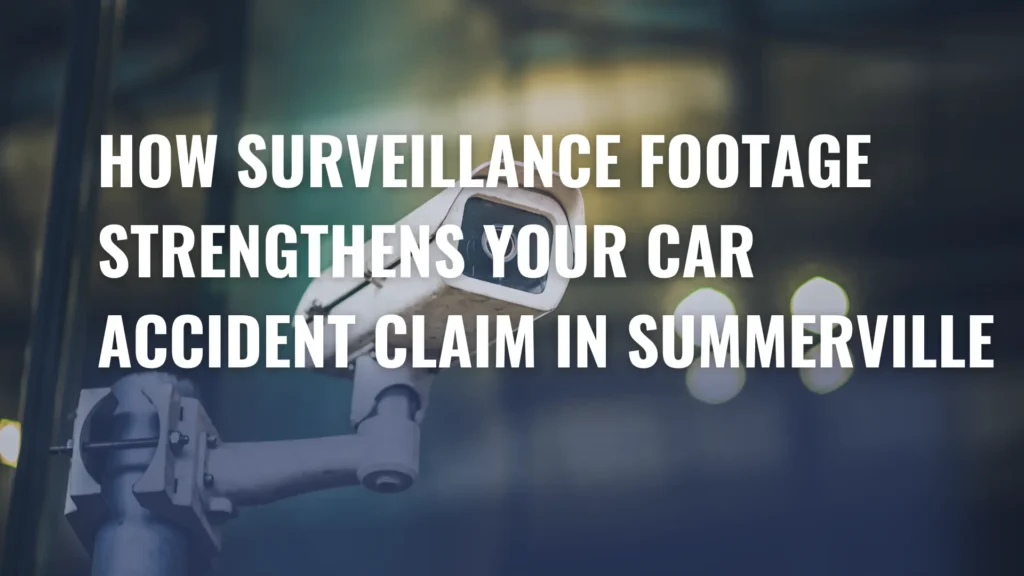 How Surveillance Footage Strengthens Your Car Accident Claim in Summerville Image