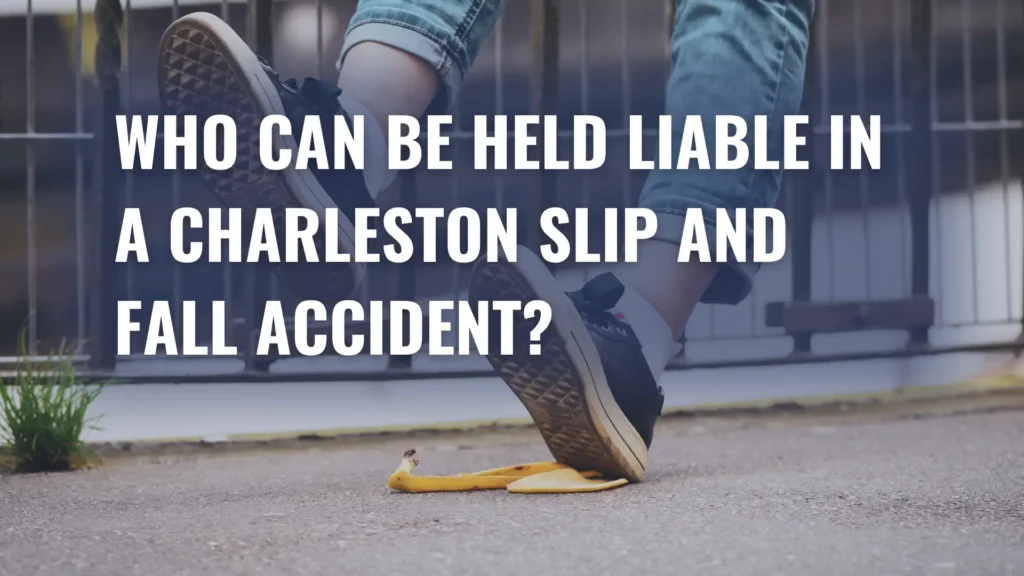 Who Can Be Held Liable in a Charleston Slip and Fall Accident_ Image