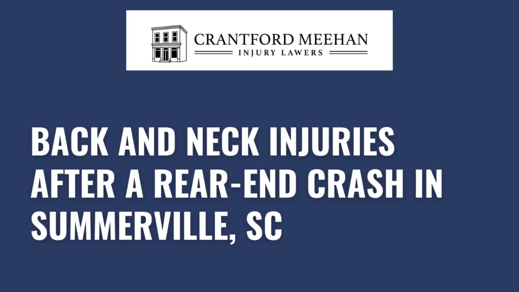 Back and Neck Injuries After a Rear-End Crash in Summerville, SC