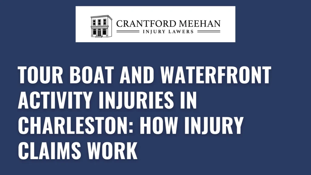 Tour Boat and Waterfront Activity Injuries in Charleston_ How Injury Claims Work